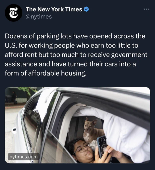 Screenshot of a tweet from the New York Times that says, “Dozens of parking lots have opened across the U.S. for working people who earn too little to afford rent but too much to receive government assistance and have turned their cars into a form of affordable housing,” and shows a photo of a person and their dog in a car.