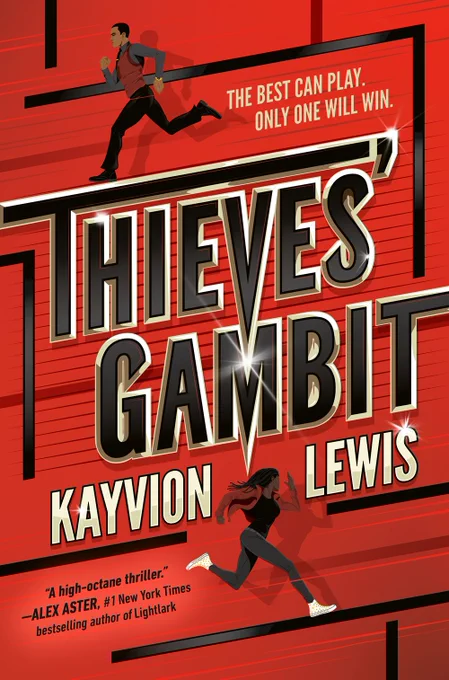 The cover of THIEVES' GAMBIT shows two Black teens running through a stylized depiction of a maze. The tagline reads "The best can play. Only one will win." There is also text reading "'A high octane thriller.' -- Alex Aster, #1 New York Times bestselling author of Lightlark".