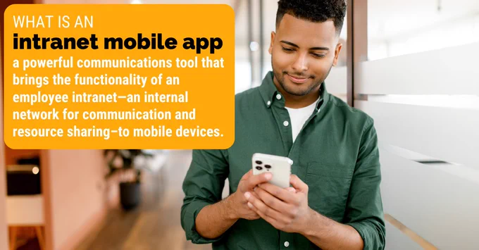 What is an intranet mobile app? A powerful communications tool that brings the functionality of an employee intranet—an internal network for communication and resource sharing–to mobile devices.