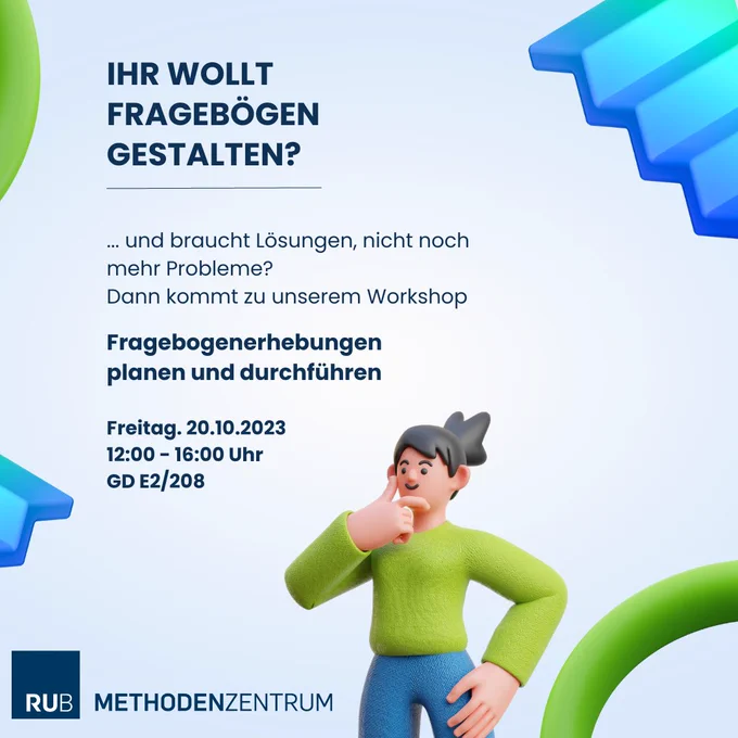 Eine Person reibt sich fragend das Kinn. Daneben der Text: Ihr wollt Fragebögen gestalten? .. und braucht Lösungen, nicht noch mehr Probleme? Dann kommt zu unserem Workshop "Fragebogenerhebungen planen und durchführen" am Freitag, 20.10.2023 um 12:00 Uhr im Methodenzentrum der RUB.