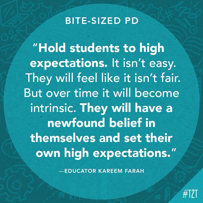 "Hold students to high expectations. It isn't easy. They will feel like it isn't fair. But over time it will become intrinsic. They will have a newfound belief in themselves nad set their own high expectations." – Educator Kareem Farah