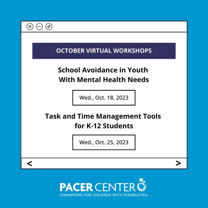 Text reads: "October virtual workshops. School avoidance in youth with mental health needs: Wed., Oct, 18, 2023. Task and time management tools for K-12 students, Wed., Oct. 25, 2023."