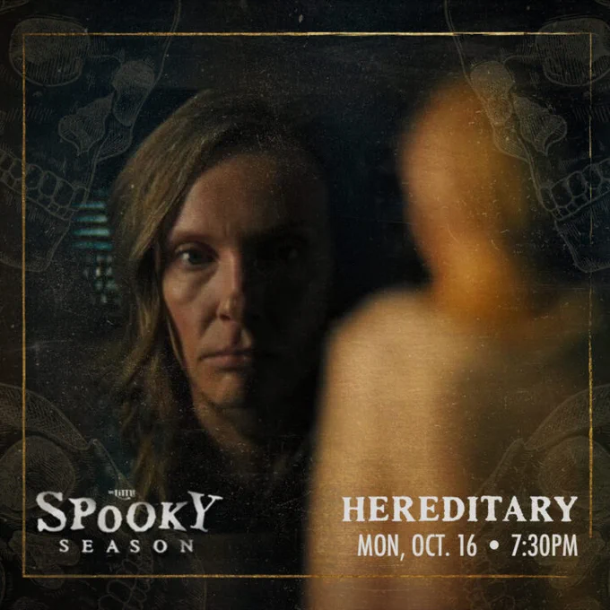 A woman staring off in the distance
Spooky Season at The Little
HEREDITARY
Monday, October 16, 2023 | 7:30pm