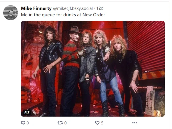 Screenshot of my Bluesky post with the caption "Me in the queue for drinks at New Order" and it's a photo Freddy Krueger and Dokken