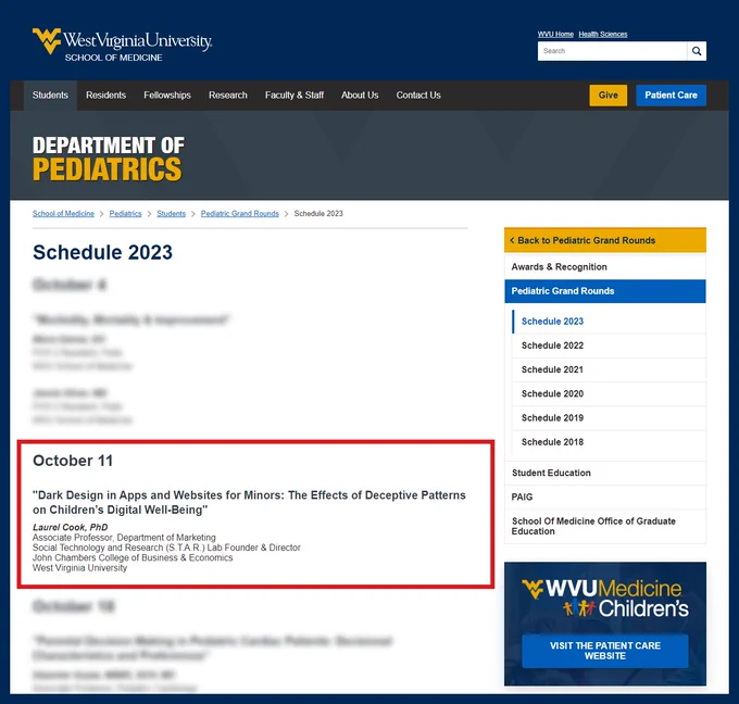 WVU Grand Rounds, Week of October 9. Presentation on 10/11 titled "Dark Design in Apps and Websites for Minors: The Effects of Deceptive Patterns on Children's Digital Well-Being"