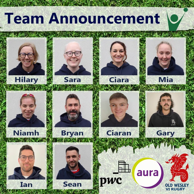 Green grass with 10 polaroid pictures on top. Each picture is of a team member of the VI Rugby team in their rugby jumper with their names written underneath which are; Hilary, Sara, Ciara, Mia, Niamh, Bryan, Ciaran, Gary, Ian and Sean. Written along the top is "Team Announcement". On the image are the logos for VSI, PWC, Aura and Old Wesley Rugby Club.