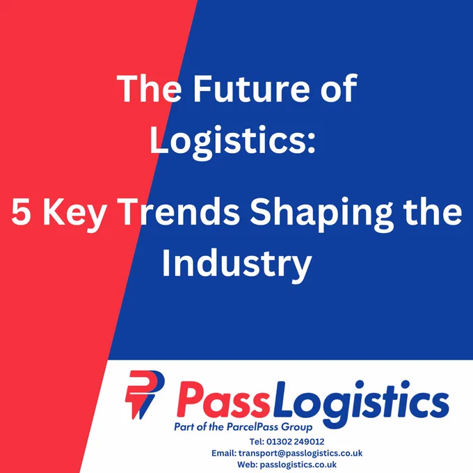 The Future of Logistics: 5 Key Trends Shaping the Industry