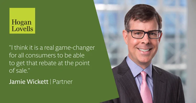 "I think it is a real game-changer for all consumers to be able to get that rebate at the point of sale." - Jamie Wickett, Partner