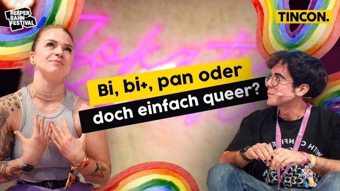 TINCON x Reeperbahn Festival

Bi, Plan oder doch einfach queer?