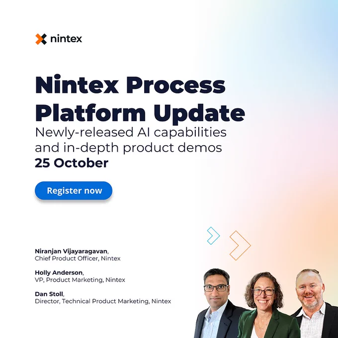 Nintex Process Platform Update - Newly-released AI capabilities and in-depth product demos - 25 October 2023 - Register now