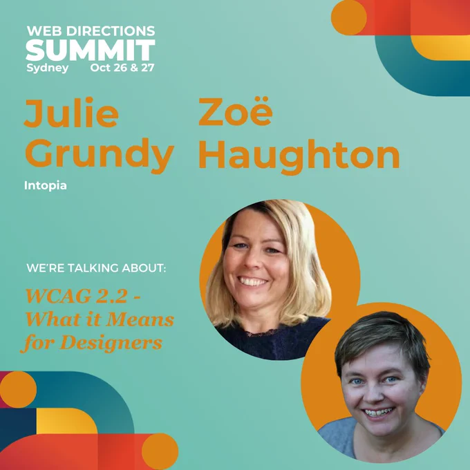 A promotional picture from Web Directions showing the smiling faces of me and Zoe, and the title of our talk: WCAG 2.2 - What it means for designers.