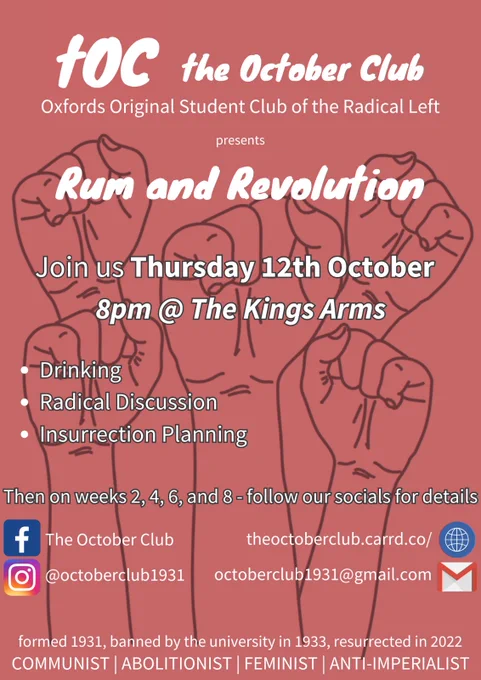 flyer for rum and revolution:

join us Thursday 12th October 
8pm @ The Kings Arms

Drinking
Radical Discussion
Insurrection Planning

Then on weeks 2,4,6,8 - follow our socials for details 