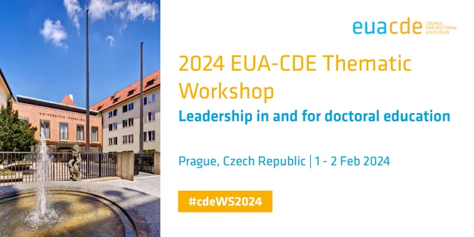 2024 EUACDE Thematic Workshop. leadership in and for doctoral education. Prague, Czech Republic | 1-2 February 2024 #cdeWS2024