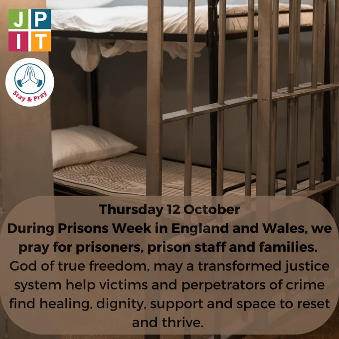 Photo of empty prison cell with bars across the door and 2 simple, small bunks. Embedded text reads: Thursday 12 October During Prisons Week in England and Wales, we pray for prisoners, prison staff and families. God of true freedom, may a transformed justice system help victims and perpetrators of crime find healing, dignity, support and space to reset and thrive.