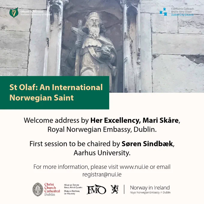 An image of St Olaf from a church in York. Below is a heading reading "Welcome address by Her Excellency, Mari Skåre, Royal Norwegian Embassy, Dublin. First session to be chaired by Søren Sindbæk, Aarhus University. For more information, please visit www.nui.ie or email registrar@nui.ie"