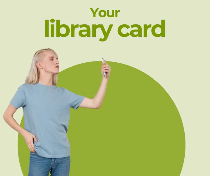 A slim person with light blonde, shoulder-length hair holds stands looking at a cellphone in their outstretched hand. Text reads: Your library card.