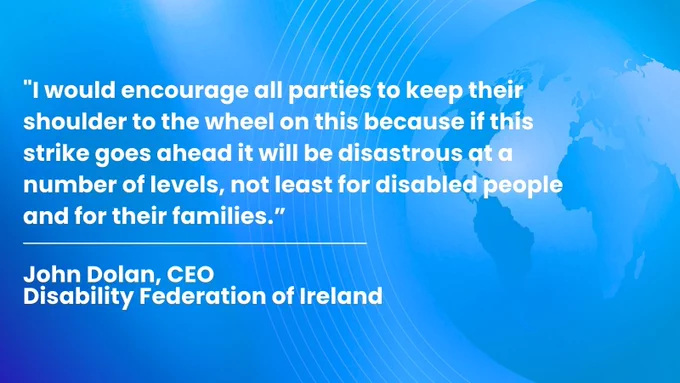 Quote by John Dolan of DFI on the impending strike action from tomorrow in Section 39 funded organisations 