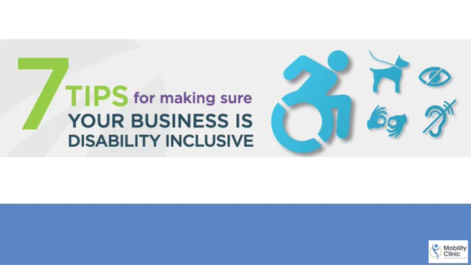Mobility Clinic logo. Blue icons of disability access: person in wheelchair, guide dog, sign language interpreter, blind icon, deaf icon. Text reads "7 tips for making sure your business is disability inclusive". 