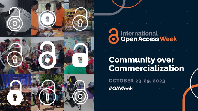 International Open Access Week 2023 graphic: six photographs of research in the community arranged in a grid, each partially covered by a white padlock. To the right, text reads: International Open Access Week. Community over Commercialization. October 23-29, 2023. #OAWeek