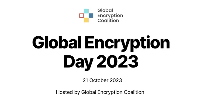 Global Encryption Day 2023, on October 21, 2023, hosted by the Global Encryption Coalition.