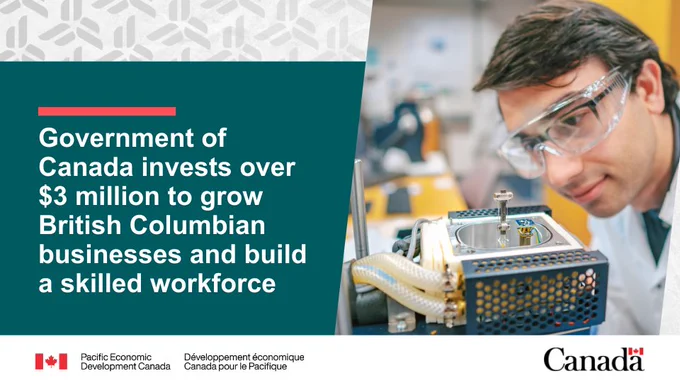 A technician works in a lab. Text reads: Government of Canada invests over $3 million to grow British Columbian businesses and build a skilled workforce