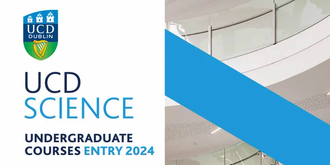 UCD Science Undergraduate Coruses Entry 2024 https://www.ucd.ie/science/t4media/ucdscience.pdf