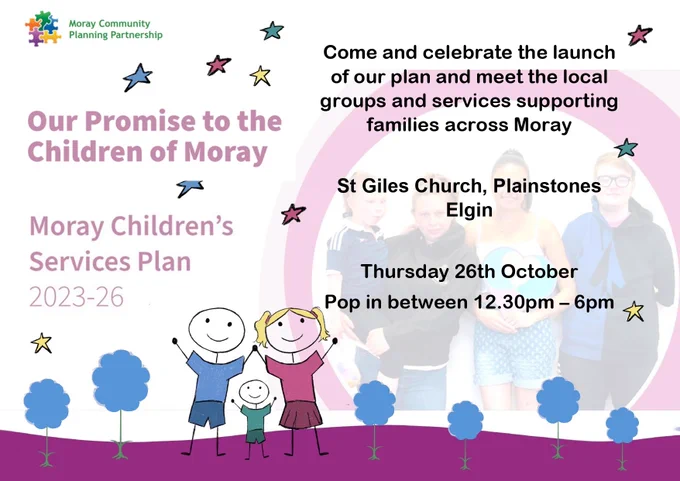 Happy stick figures of 2 adults and a child in a world of purple grass and blue trees, celebrate the launch of the Moray Children's Services Plan 2023-2026 - Our Promise to the Children of Moray.
Come and celebrate the launch and meet the local groups and services supporting families across Moray.
 At St Giles Church, Plainstones, Elgin, on Thursday 26 October from 12.30pm to 6.30pm. Pop in anytime.
