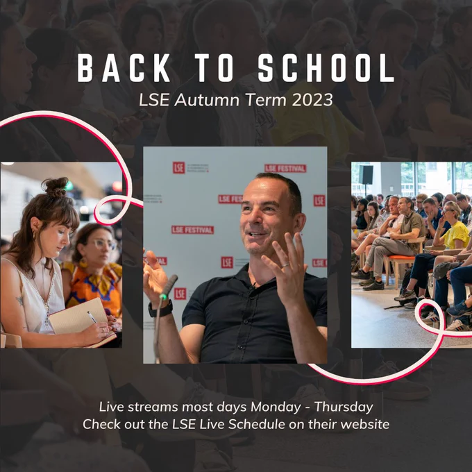 A collage featuring students and a speaker at LSE. Top-left corner shows an audience listening intently. Bottom-left displays a female student taking notes with her peers. The central image showcases a speaker from LSE Festival, laughing and gesturing with his hand. Text overlay reads: "BACK TO SCHOOL - LSE Autumn Term 2023".