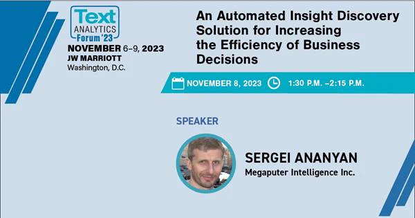 CEO of Megaputer will present a talk titled "An Automated Insight Discovery Solution for Increasing the Efficiency of Business Decisions". 
