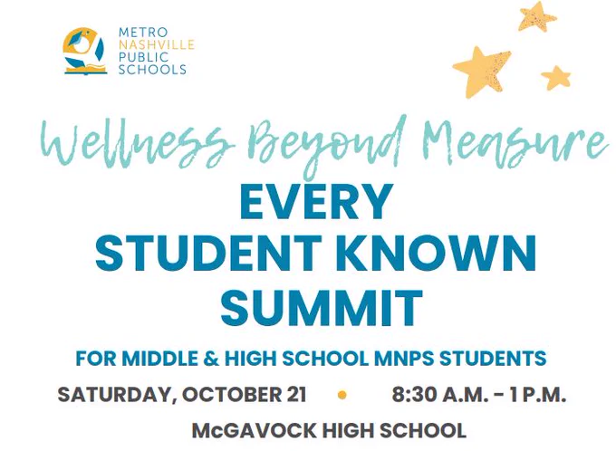 Graphic. "Wellness Beyond Measure: Every Student Known Summit" for middle and high school MNPS students. Saturday, Oct. 21 from 8:30 a.m. to  1 p.m. at McGavock High School.