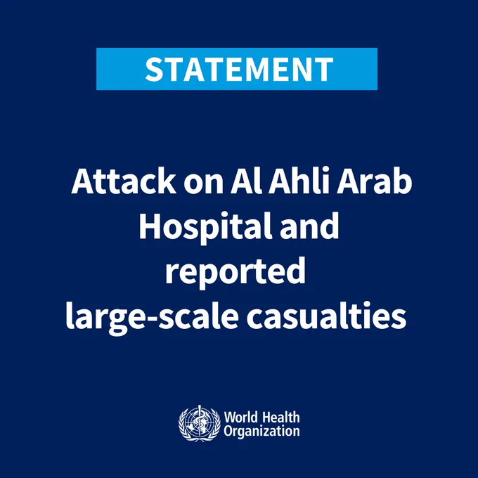 WHO statement on attack on Al Ahli Arab Hospital and reported large-scale casualties 
