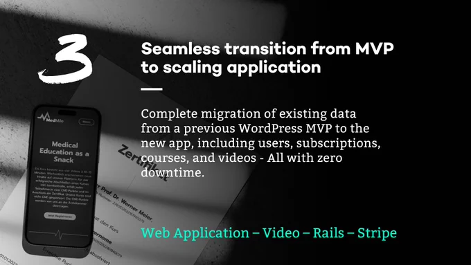 3. Seamless transition from MVP to scaling application
Complete migration of existing data from a previous WordPress MVP to the new app, including users, subscriptions, courses, and videos - All with zero downtime.