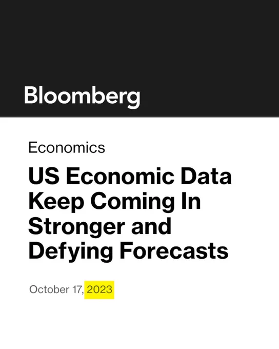 Bloomberg headline on October 17, 2023: US Economic Data Keep Coming In Stronger and Defying Forecasts
