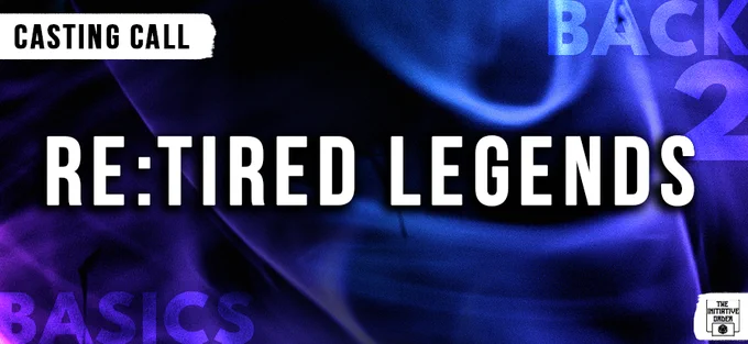 An image reading “casting call: re:tired legends.” The background is a mix of black, blue, and purple mist.