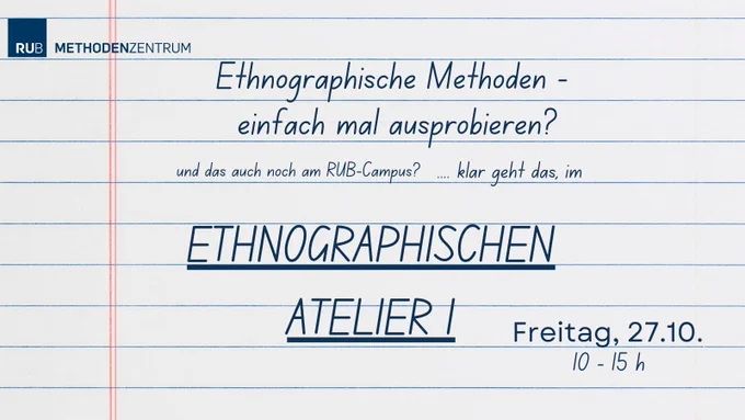 Das "Ethnographische Atelier" des Methodenzentrums findet statt am Freitag den 27.10. von 10 bis 15 Uhr. Anmeldung über eCampus!
