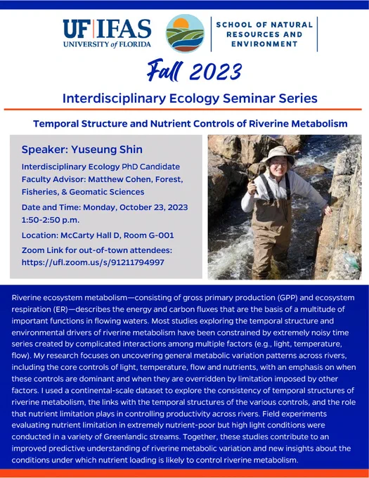Yuseung Shin’s seminar on October 23, 1:50pm, will be at McCarty Hall D Room G-001 and is about “temporal structure and nutrient controls of riverine metabolism”.