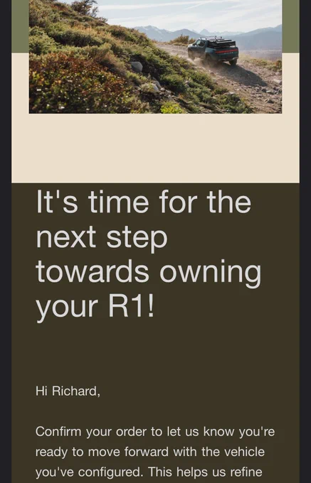 Screenshot of an email letting me know it’s time to confirm my order for my Rivian R1