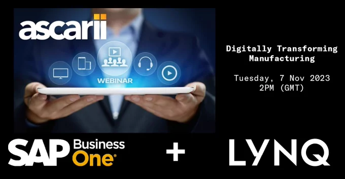 Ascarii Webinar with LYNQ MES and SAP Business One