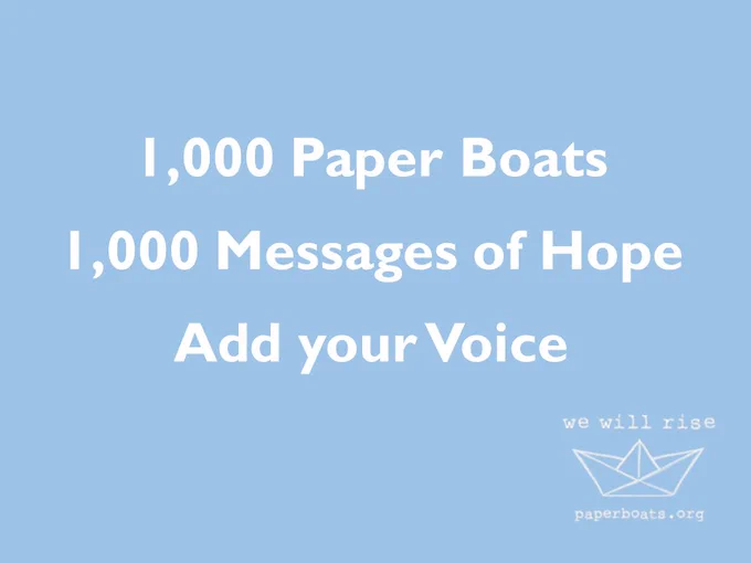 The image shows a light blue background with white text that says '1,000 Paper Boats, 1,000 Messages of Hope. Add your Voice.' At the bottom right, there is an image of a paper origami boat with the words 'we will rise' above and 'paperboats.org' below.
