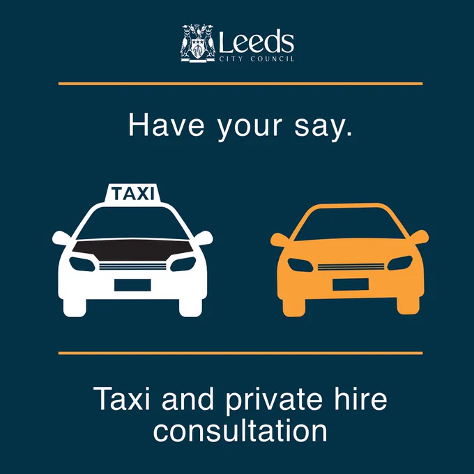 Leeds City Council

Have your say. 

Taxi and private hire consultation. 