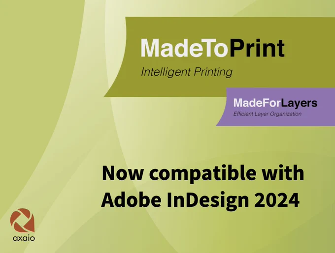 MadeToPrint and MadeForLayers logo screen with InDesign 2024 support hint