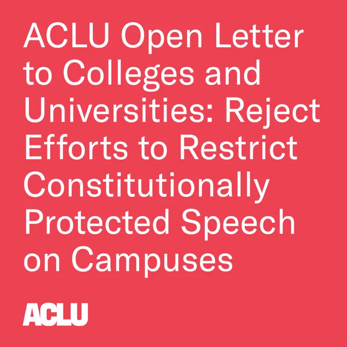 Red background with white text that reads "ACLU Open Letter to Colleges and Universities: Reject Efforts to Restrict Constitutionally Protected Speech on Campuses"
