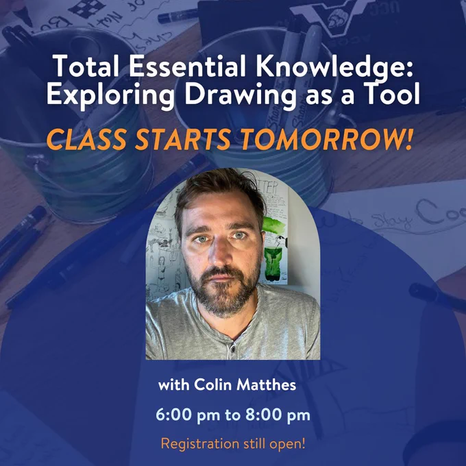 CLASS STARTS TOMORROW!
Total Essential Knowledge: Exploring Drawing as a Tool. 
Registration still open!

This course occurs from November 2nd through November 30th, 2023, and takes place on Thursdays from 6 pm to 8 pm. 

Instructor: Colin Matthes.