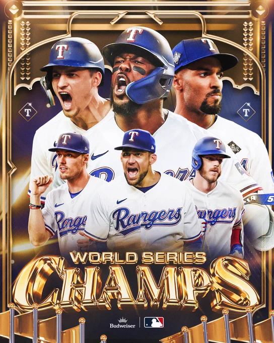 Texas Rangers, World Series Champions
Pictured: Cutouts of Corey Seager, Adolis García, Marcus Semien, Evan Carter, Nathan Eovaldi and Jonah Heim in various different action poses in home white Rangers uniforms with blue and red lettering.
World Series Champs presented by Budweiser