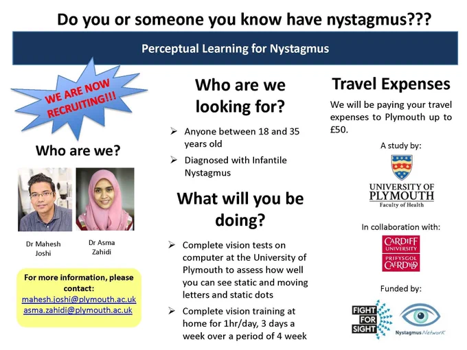 A poster with details of this research by the University of Plymouth. Full details can be found on our website here: https://nystagmusnetwork.org/research-participation-opportunity-in-plymouth/ website here: 