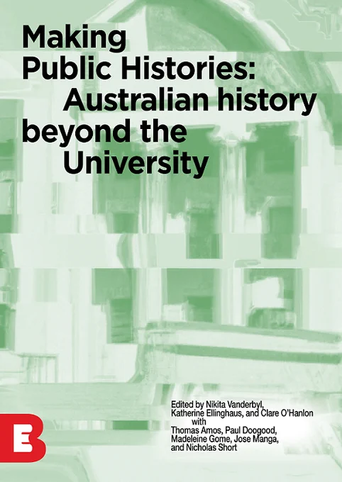 Front cover of the book Making Public Histories. Green coloured purposefully distorted image of a university.