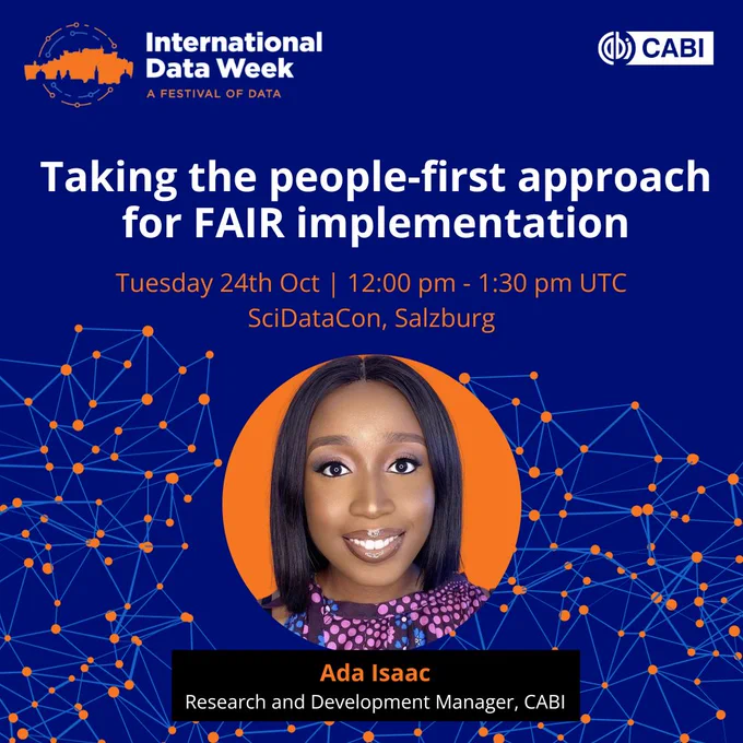 The text on the event image reads: "Taking the people-first approach for FAIR implementation taking place Tuesday, 24th October, 12.00 pm - 1.30 pm UTC at SciDataCon in Salzburg
Below the text is a photo of Ada Isaac, Research and Development Manager at CABI.
