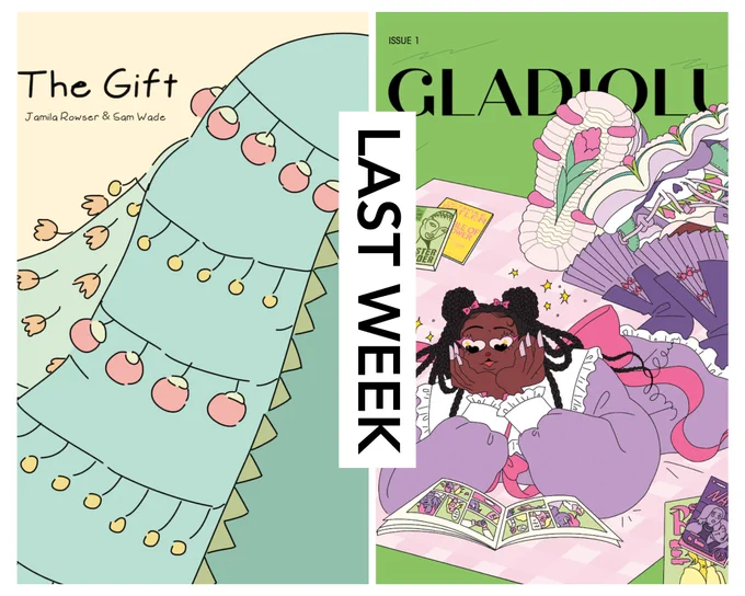 A promo graphic with two images on either side and text down the middle. On the left side is the cover of the comic The Gift, which has an up-close illustration of Egungun masquerade that’s mostly green. On the right side is the cover of Gladiolus Magazine, which has an illustration Black woman reading comics on a picnic blanket. Down the middle is the text “Last Week” in the vertical position with a white rectangle background. 
