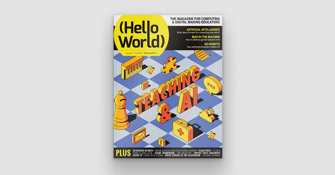 Photo of Hello World, issue 22. Theme: Teaching AI.