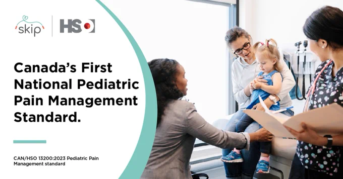 a graphic with a white background and both the SKIP and HSO logo. There are the words "Canada's First National Pediatric Pain Management Standard" 